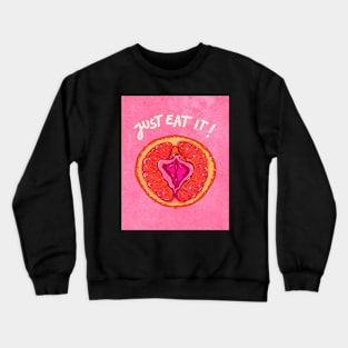 Just Eat It! Crewneck Sweatshirt